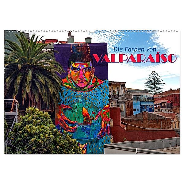 Die Farben von Valparaíso (Wandkalender 2024 DIN A2 quer), CALVENDO Monatskalender, Bernd Zillich