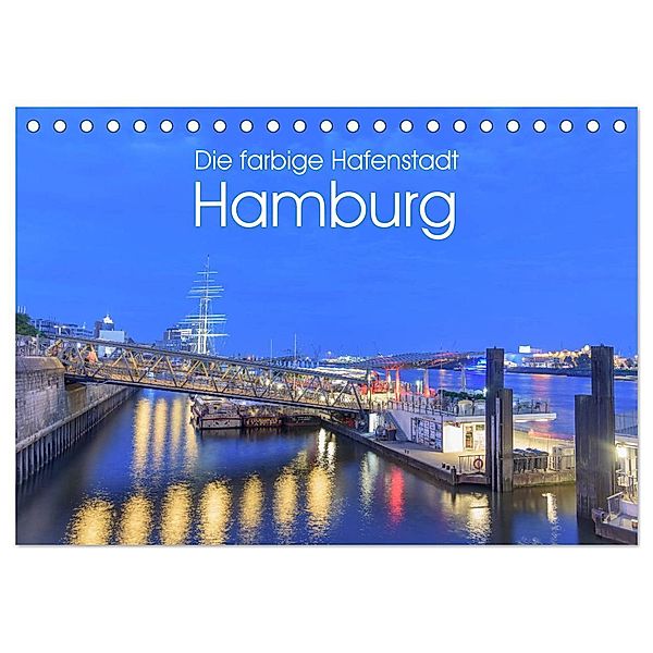 Die farbige Hafenstadt Hamburg (Tischkalender 2024 DIN A5 quer), CALVENDO Monatskalender, Fiorelino Nürnberg