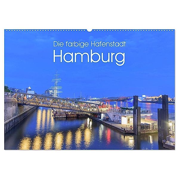 Die farbige Hafenstadt Hamburg (Wandkalender 2024 DIN A2 quer), CALVENDO Monatskalender, Fiorelino Nürnberg