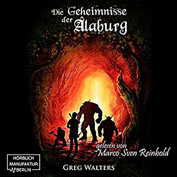 Die Farbseher Saga - 1 - Die Geheimnisse der Alaburg, Greg Walters