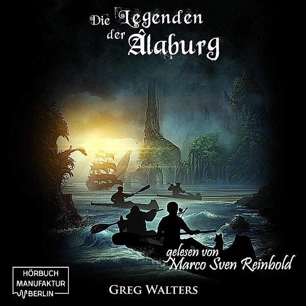Die Farbseher Saga - 2 - Die Legenden der Alaburg, Greg Walters