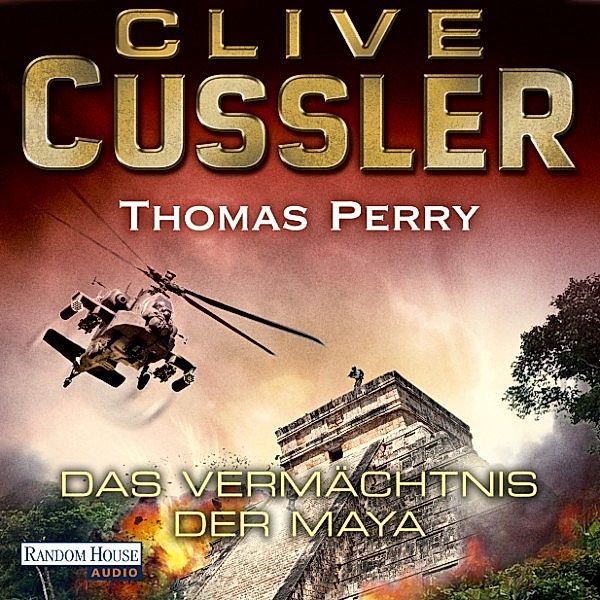 Die Fargo Adventures - Das Vermächtnis der Maya, Thomas Perry, Clive Cussler