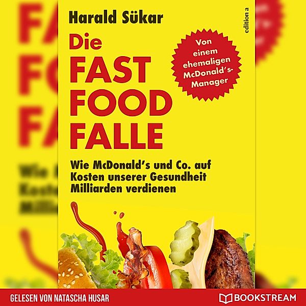 Die Fast Food-Falle, Harald Sükar