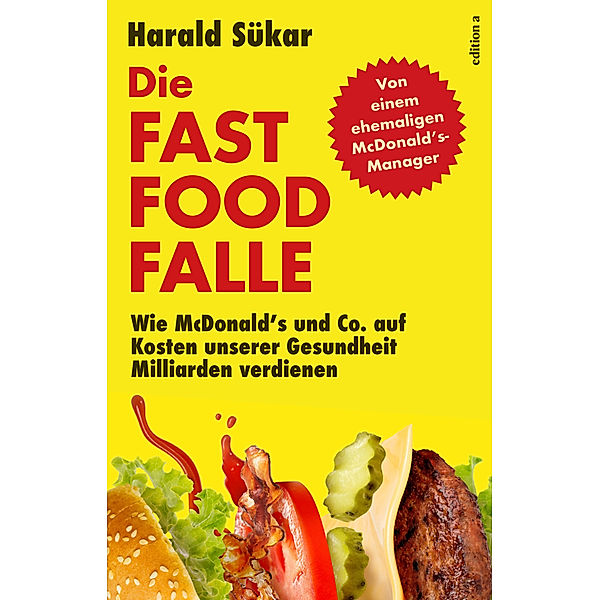 Die Fast Food Falle, Harald Sükar