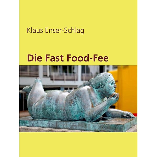 Die Fast Food-Fee, Klaus Enser-Schlag