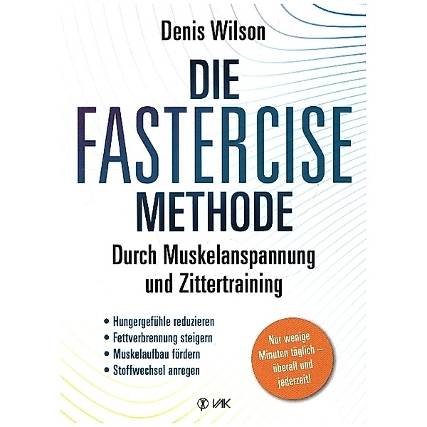 Die FASTERCISE-Methode, Denis Wilson