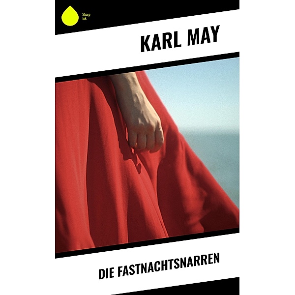Die Fastnachtsnarren, Karl May