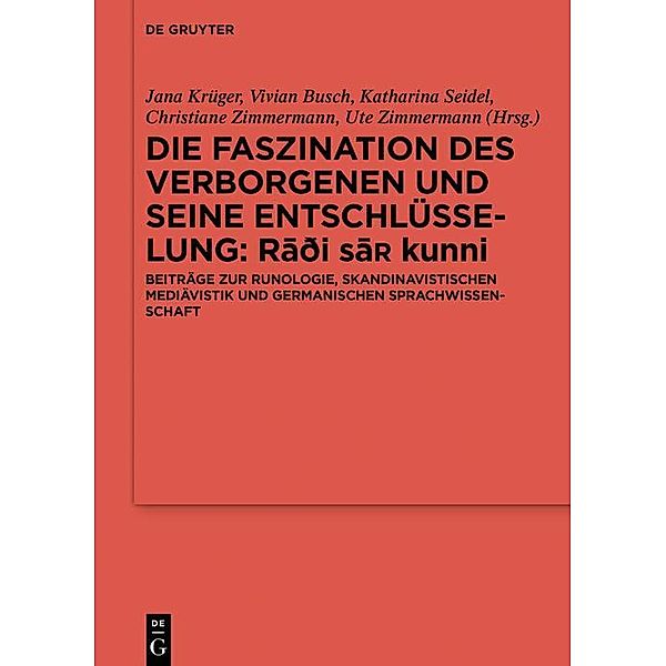Die Faszination des Verborgenen und seine Entschlüsselung - Radi sa¿ kunni / Reallexikon der Germanischen Altertumskunde - Ergänzungsbände Bd.101
