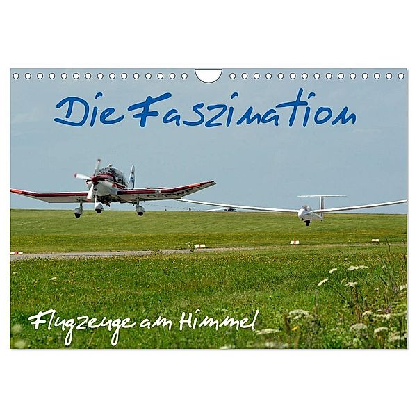 Die Faszination. Flugzeuge am Himmel (Wandkalender 2024 DIN A4 quer), CALVENDO Monatskalender, Friedrich Wesch