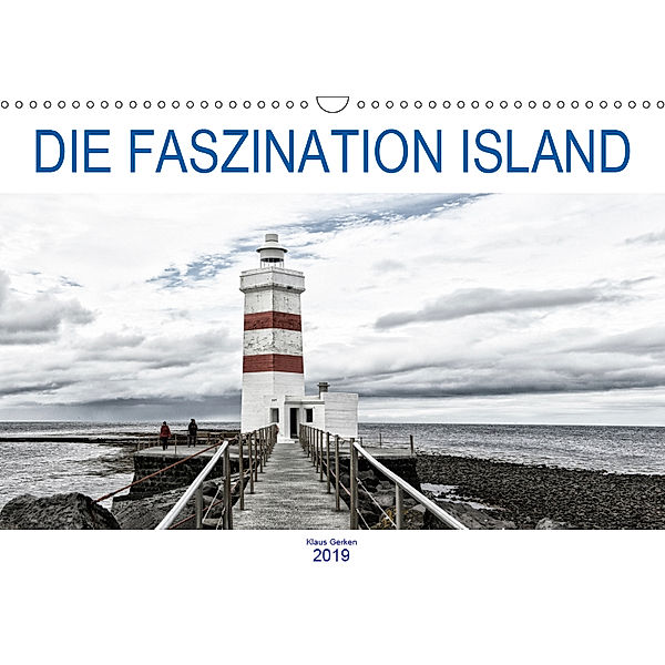 Die Faszination Island (Wandkalender 2019 DIN A3 quer), Klaus Gerken