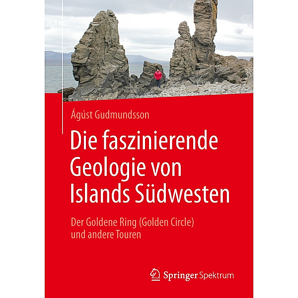Die faszinierende Geologie von Islands Südwesten, Ágúst Gudmundsson