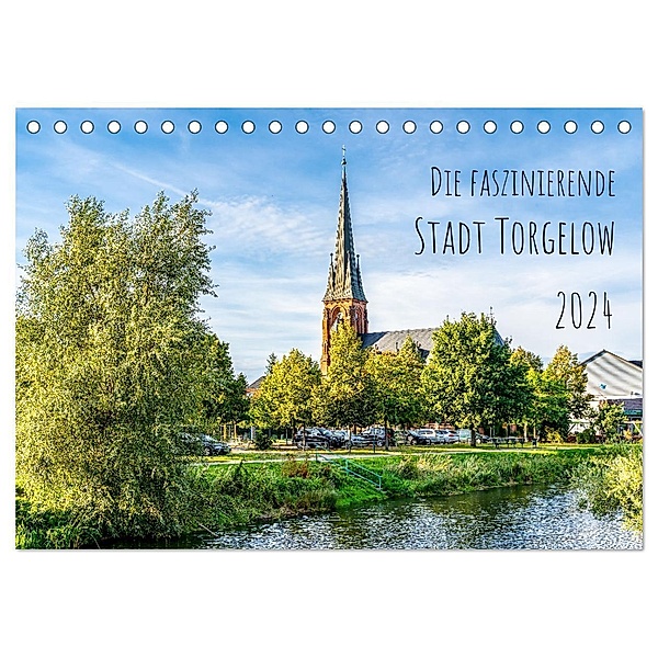 Die faszinierende Stadt Torgelow (Tischkalender 2024 DIN A5 quer), CALVENDO Monatskalender, Solveig Rogalski