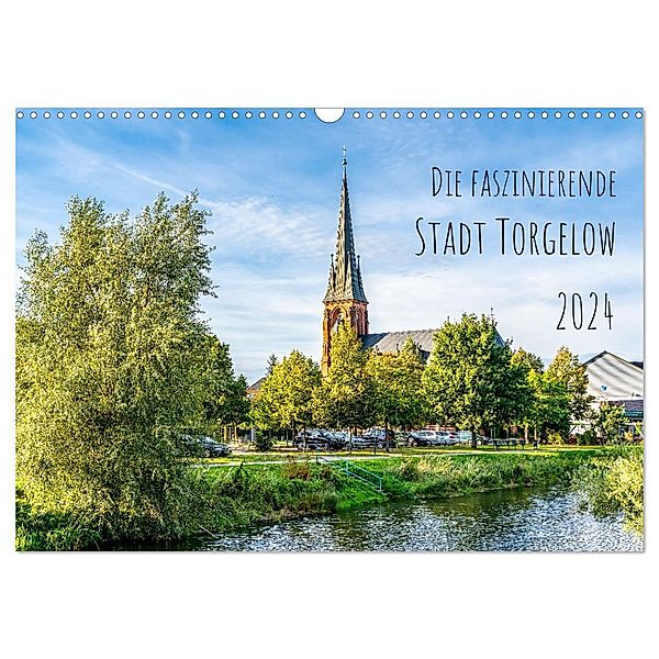 Die faszinierende Stadt Torgelow (Wandkalender 2024 DIN A3 quer), CALVENDO Monatskalender, Solveig Rogalski