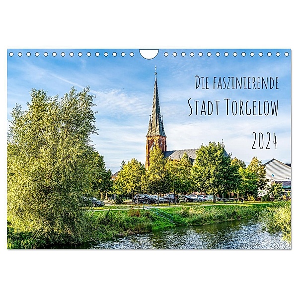 Die faszinierende Stadt Torgelow (Wandkalender 2024 DIN A4 quer), CALVENDO Monatskalender, Solveig Rogalski