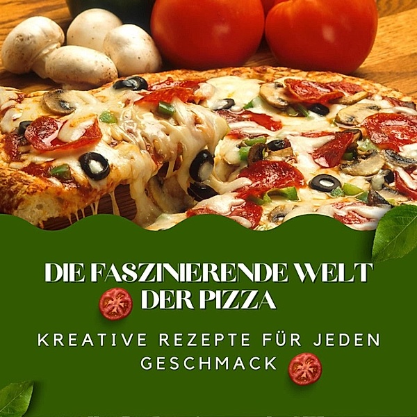 Die faszinierende Welt der Pizza, Andreas Klein