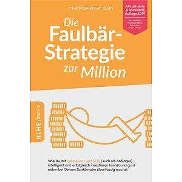 Die Faulbär-Strategie zur Million, Christopher M. Klein