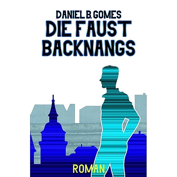 Die Faust Backnangs, Daniel B. Gomes