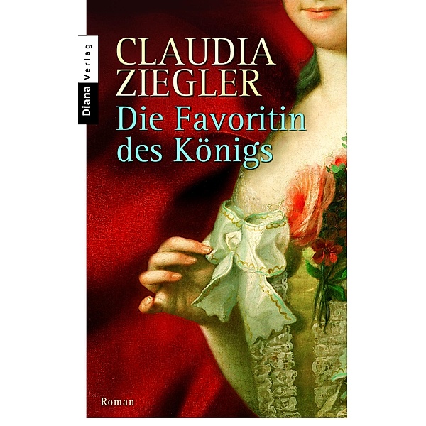 Die Favoritin des Königs, Claudia Ziegler