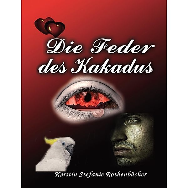 Die Feder des Kakadus, Kerstin Stefanie Rothenbächer