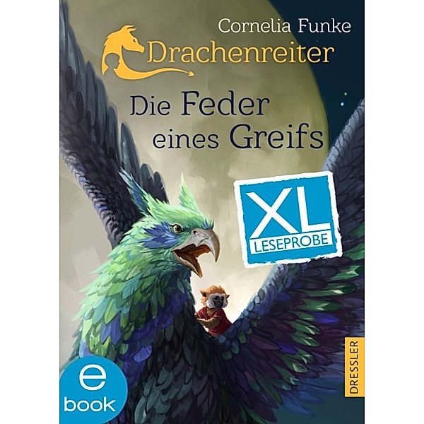 Die Feder eines Greifs. XL-Leseprobe, Cornelia Funke
