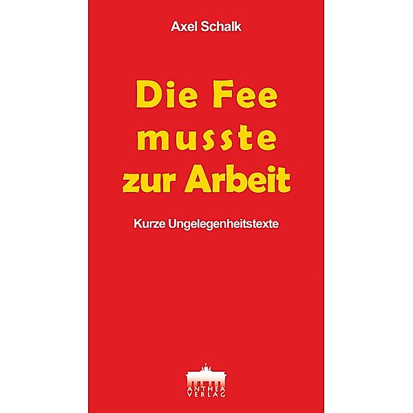 Die Fee musste zur Arbeit, Axel Schalk