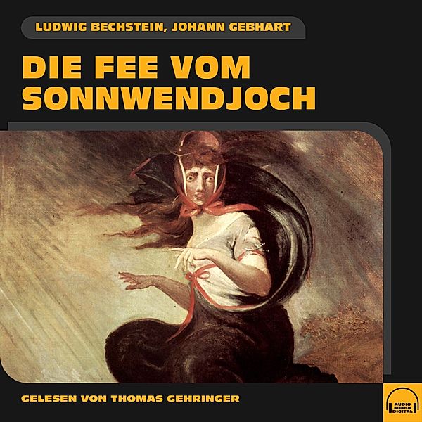 Die Fee vom Sonnwendjoch, Johann Gebhart, Ludwig Bechstein
