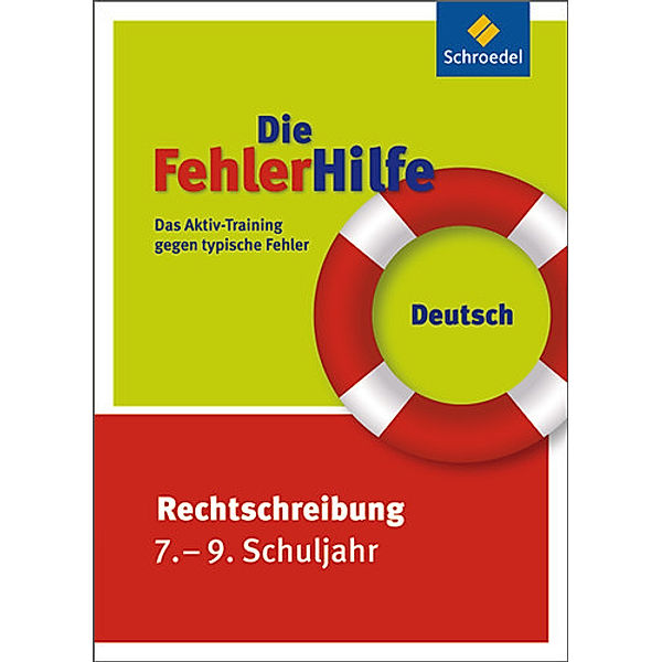 Die FehlerHilfe, Deutsch Rechtschreibung 7.-9. Schuljahr, Andreas Eberle