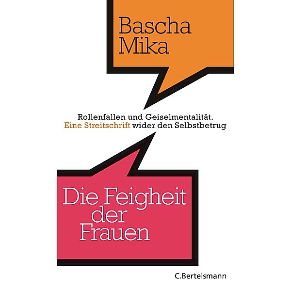 Die Feigheit der Frauen, Bascha Mika