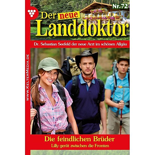 Die feindlichen Brüder / Der neue Landdoktor Bd.72, Tessa Hofreiter