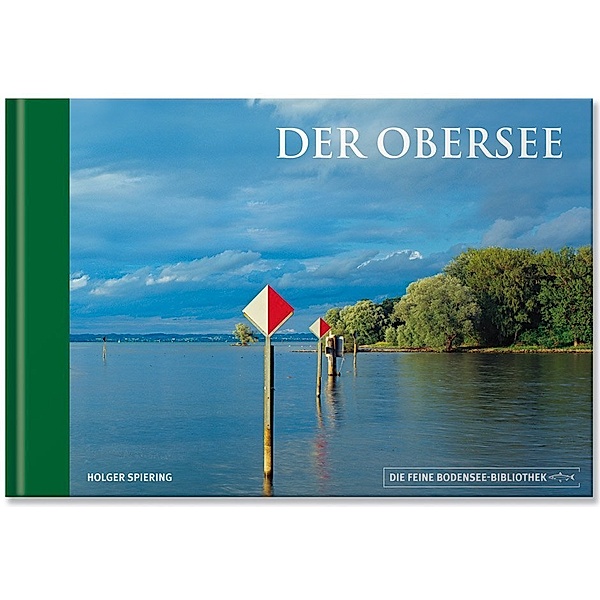 Die feine Bodensee-Bibliothek / Der Obersee, Holger Spiering