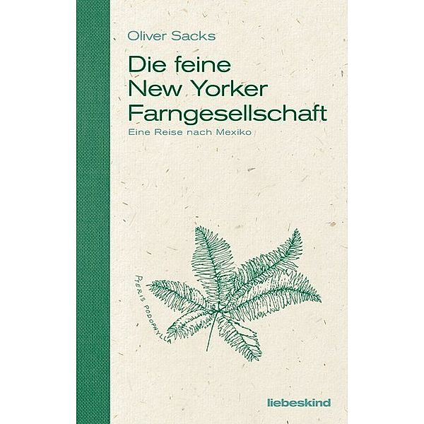 Die feine New Yorker Farngesellschaft, Oliver Sacks