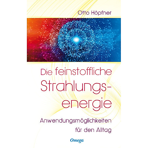 Die feinstoffliche Strahlungsenergie, Otto Höpfner