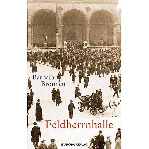 Die Feldherrnhalle, Barbara Bronnen