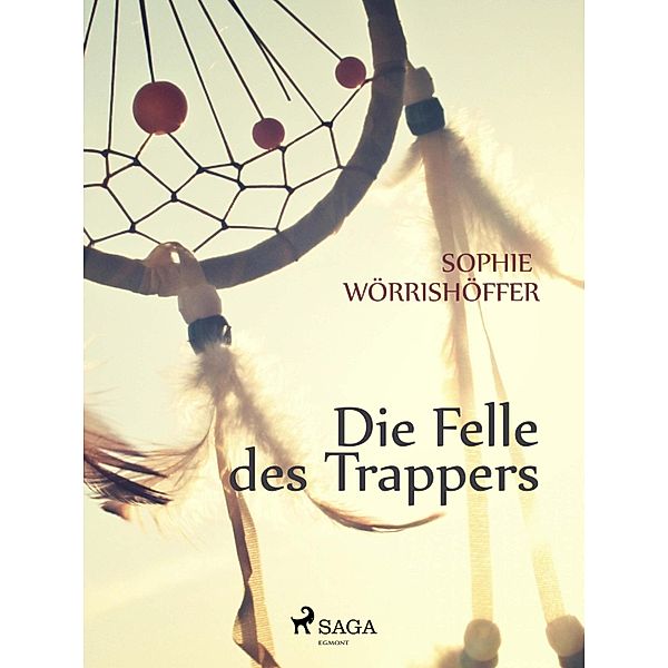 Die Felle des Trappers, Sophie Wörrishöffer