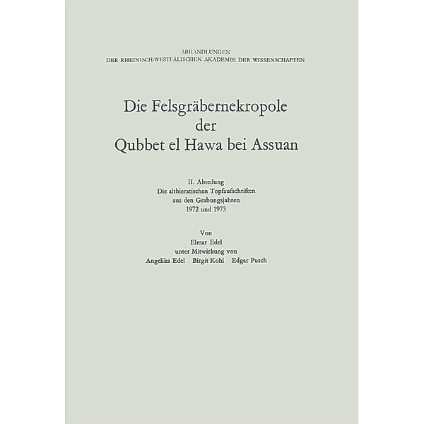 Die Felsgräbernekropole der Qubbet el Hawa bei Assuan / Abhandlungen der Rheinisch-Westfälischen Akademie der Wissenschaften Bd.55, Elmar Edel
