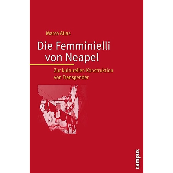 Die Femminielli von Neapel / Transkulturelle Studien Bd.4, Marco Atlas