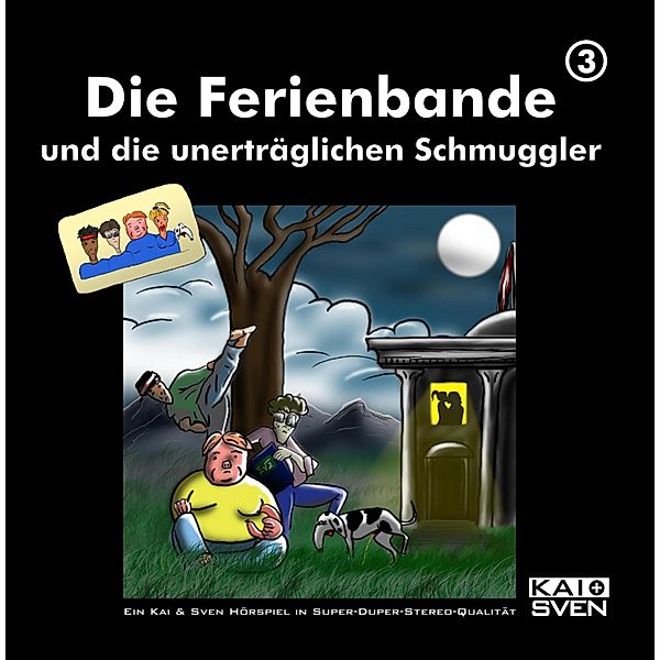 Die Ferienbande - 3 - Die Ferienbande und die unerträglichen Schmuggler, Die Ferienbande