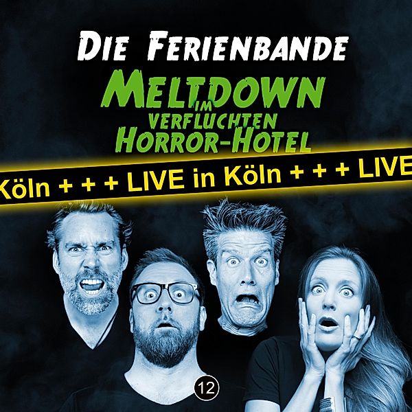 Die Ferienbande - Meltdown im verfluchten Horror Hotel, Die Ferienbande