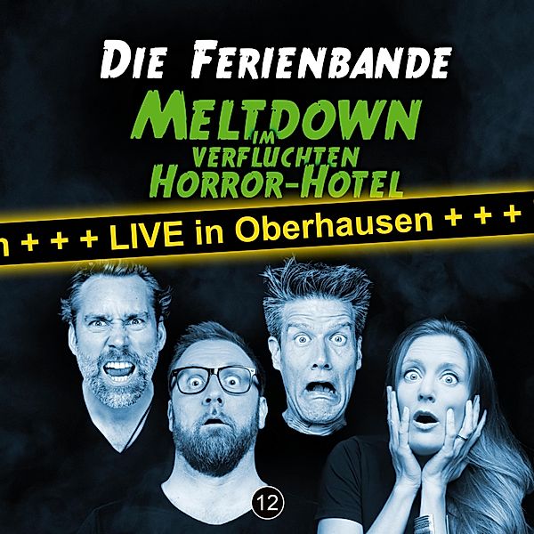 Die Ferienbande - Meltdown im verfluchten Horror Hotel, Die Ferienbande