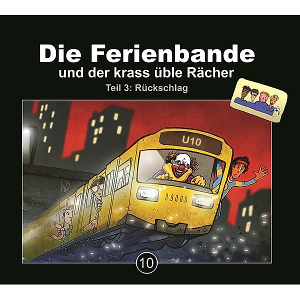 Die Ferienbande Und Der Krass Üble Rächer, Die Ferienbande