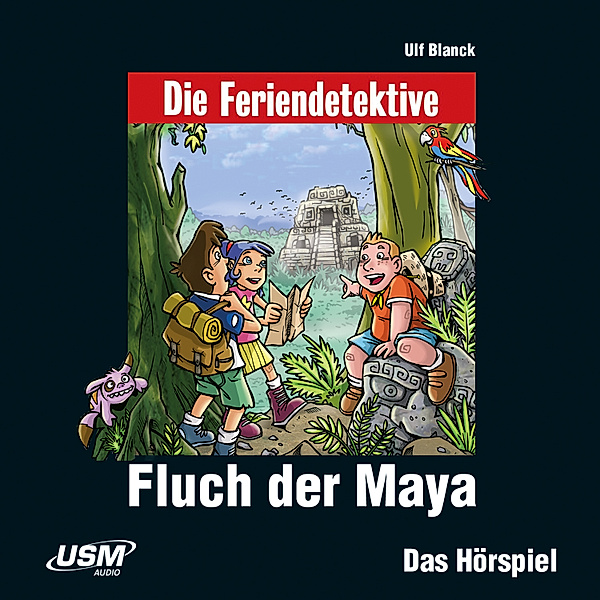 Die Feriendetektive - 10 - Die Feriendetektive - Fluch der Maya, Ulf Blanck