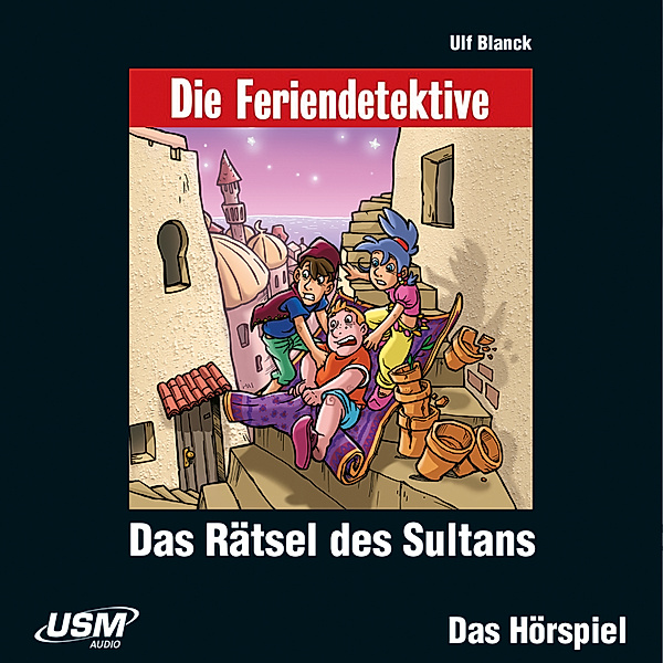 Die Feriendetektive - 11 - Die Feriendetektive - Das Rätsel des Sultans, Ulf Blanck