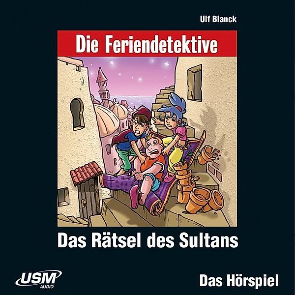 Die Feriendetektive - Die Feriendetektive: Das Rätsel des Sultans,1 Audio-CD, Ulf Blanck