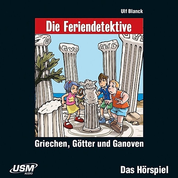 Die Feriendetektive: Griechen, Götter und Ganoven,1 Audio-CD, Ulf Blanck