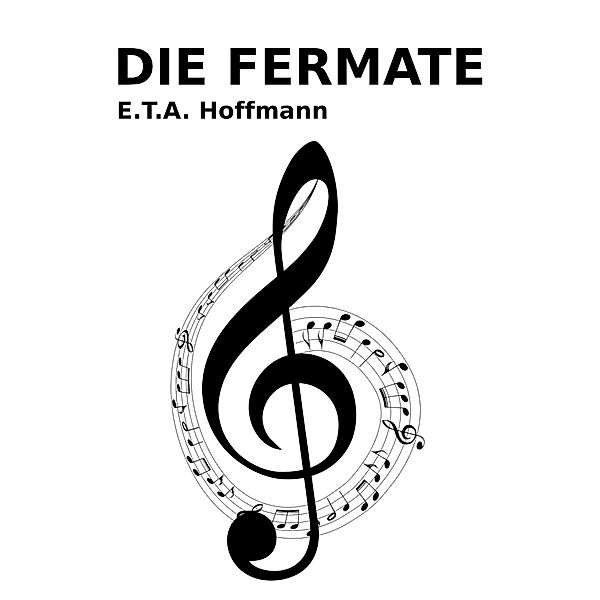 Die Fermate, E. T. A. Hoffmann