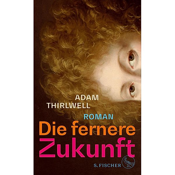 Die fernere Zukunft, Adam Thirlwell