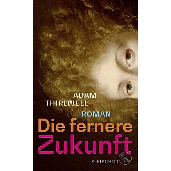 Die fernere Zukunft, Adam Thirlwell