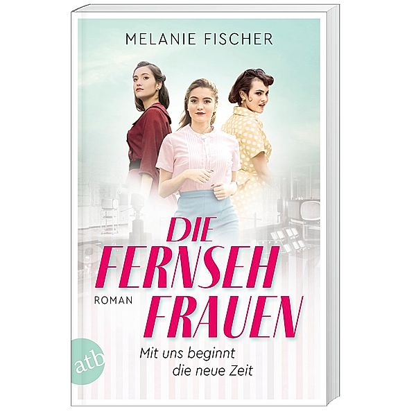 Die Fernsehfrauen, Melanie Fischer