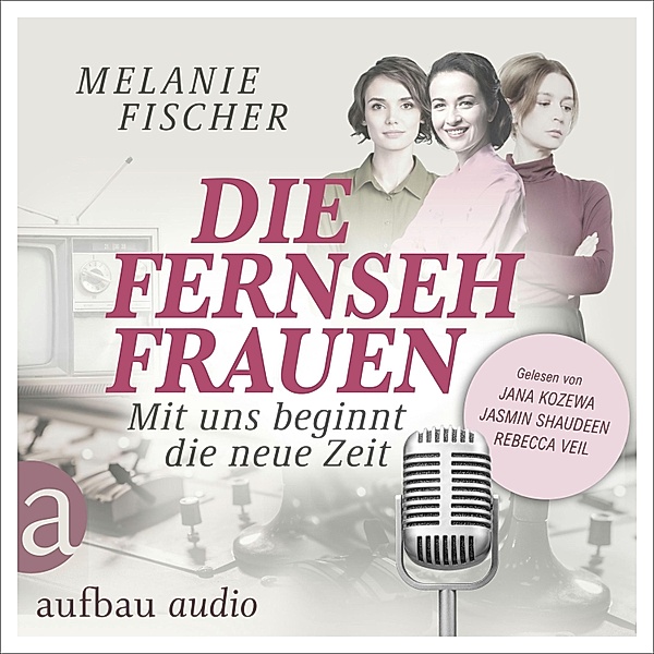 Die Fernsehfrauen, Melanie Fischer
