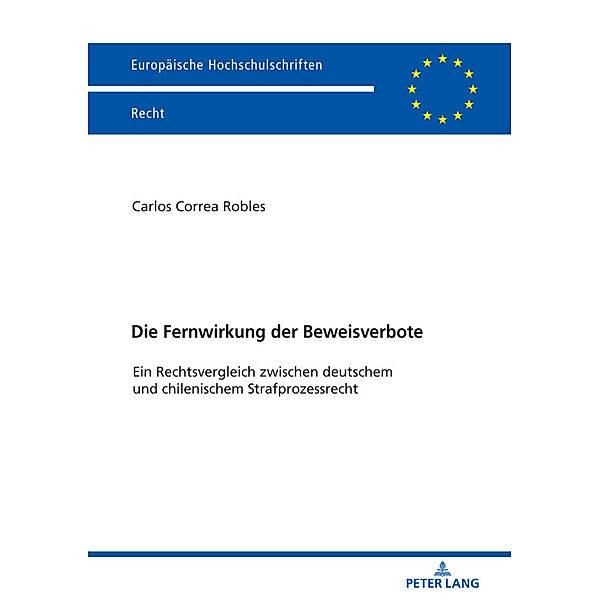 Die Fernwirkung der Beweisverbote, Carlos Correa Robles